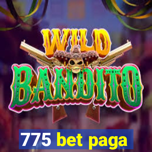 775 bet paga